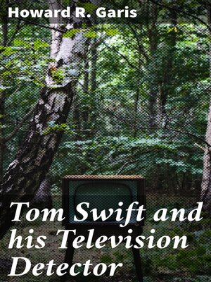 cover image of Tom Swift and his Television Detector